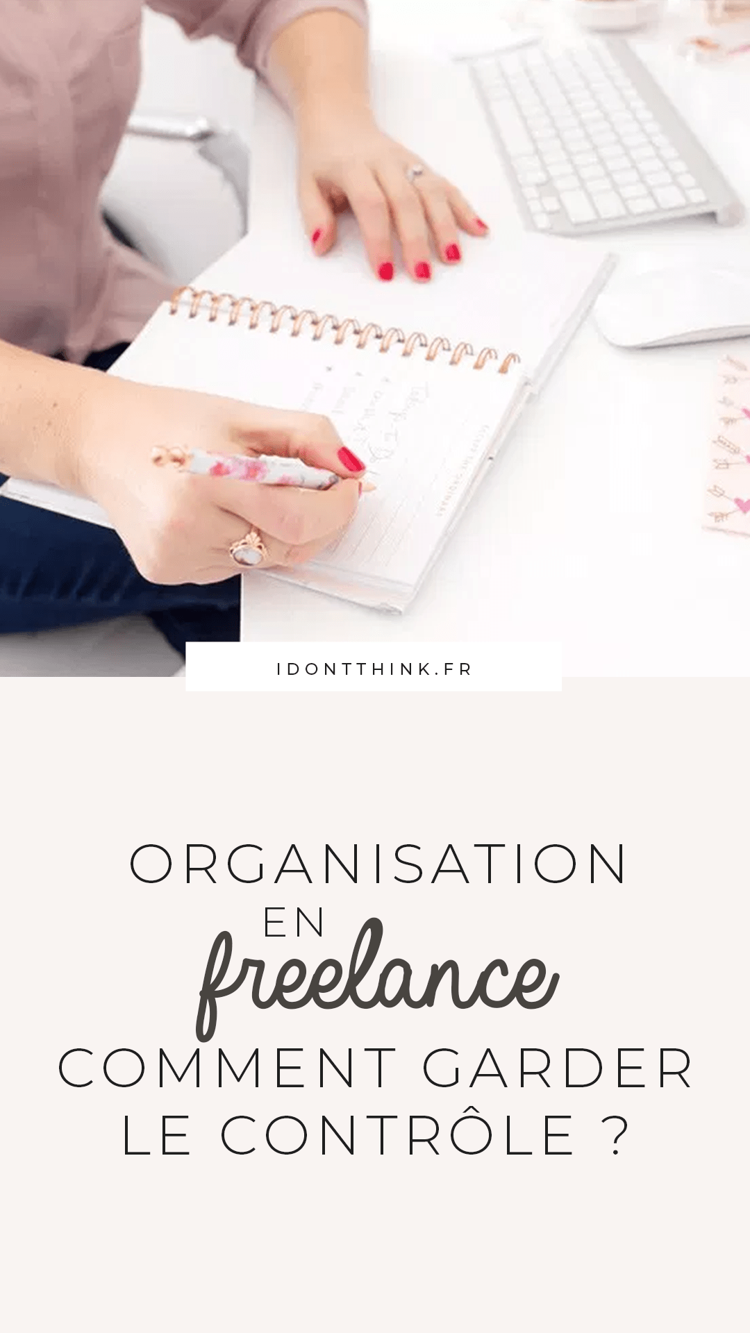 Organisation en Freelance : comment garder le contrôle ?