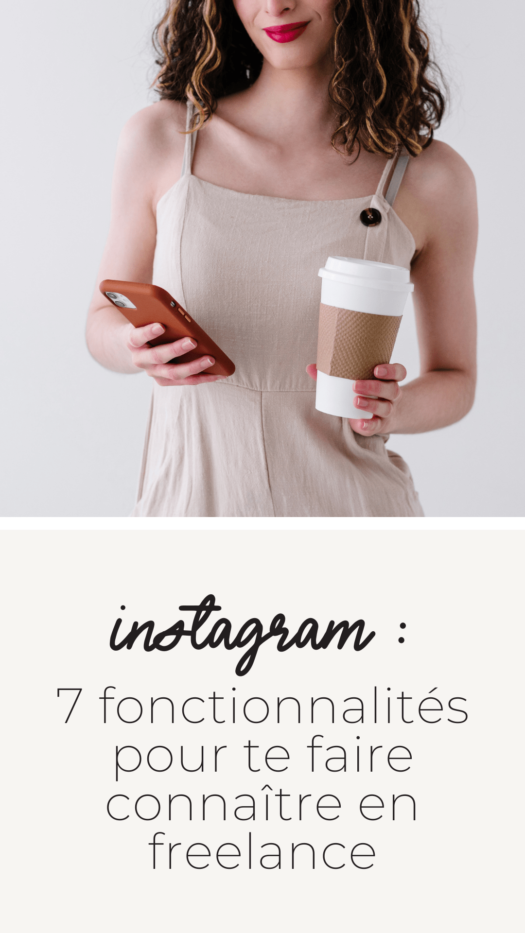 Instagram : 7 fonctionnalités pour te faire connaître en Freelance