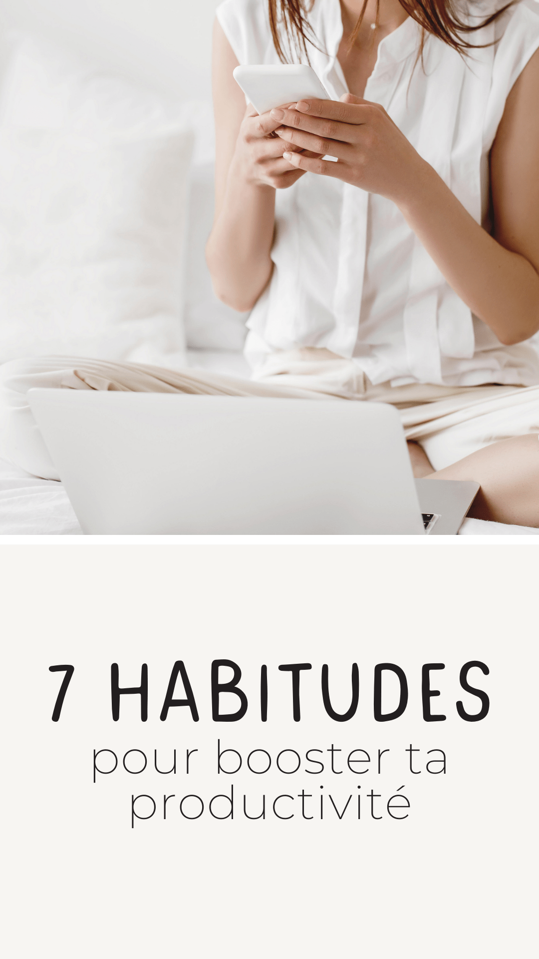 7 habitudes pour booster ta productivité