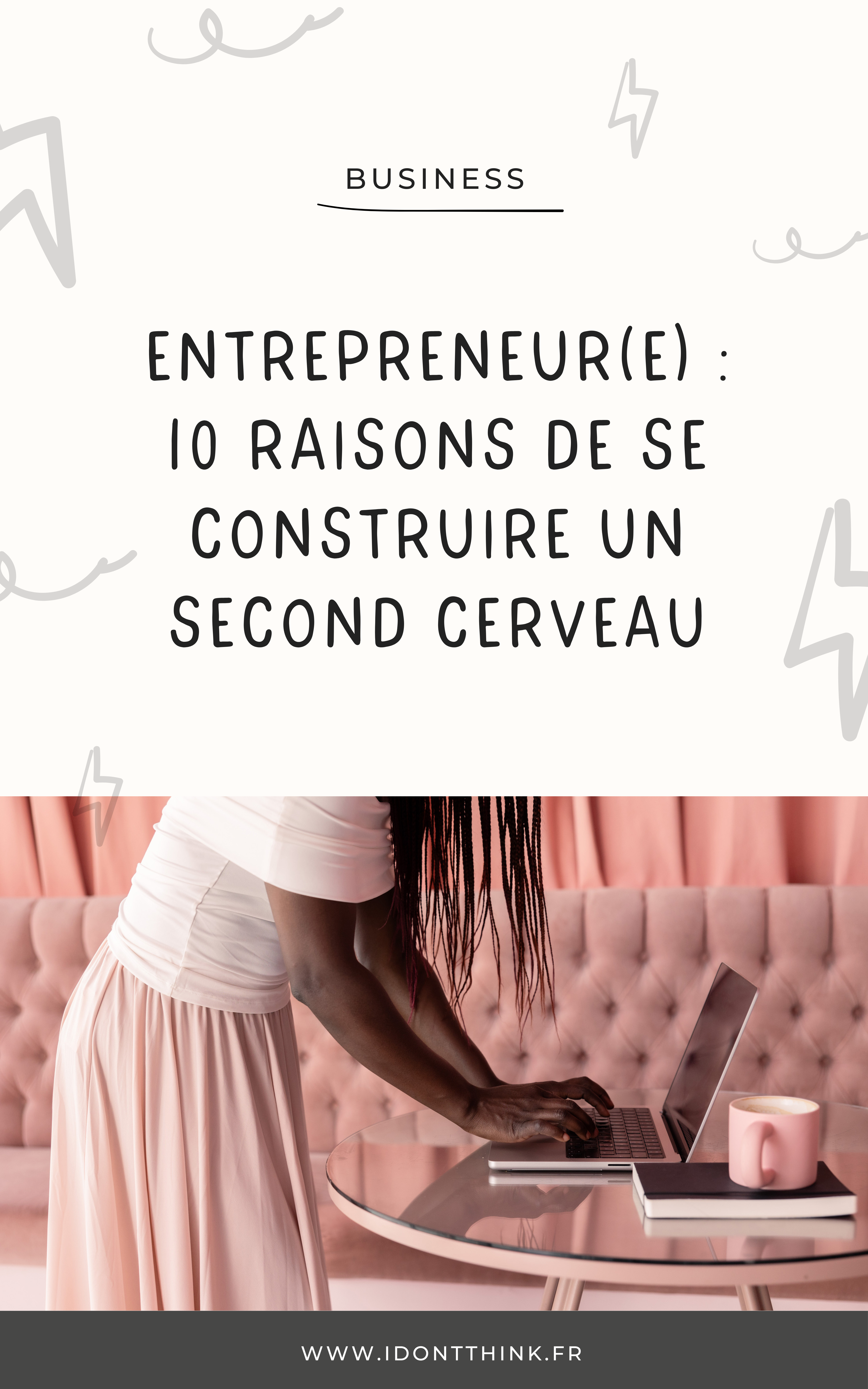 10 raisons de se construire un second cerveau entrepreneur