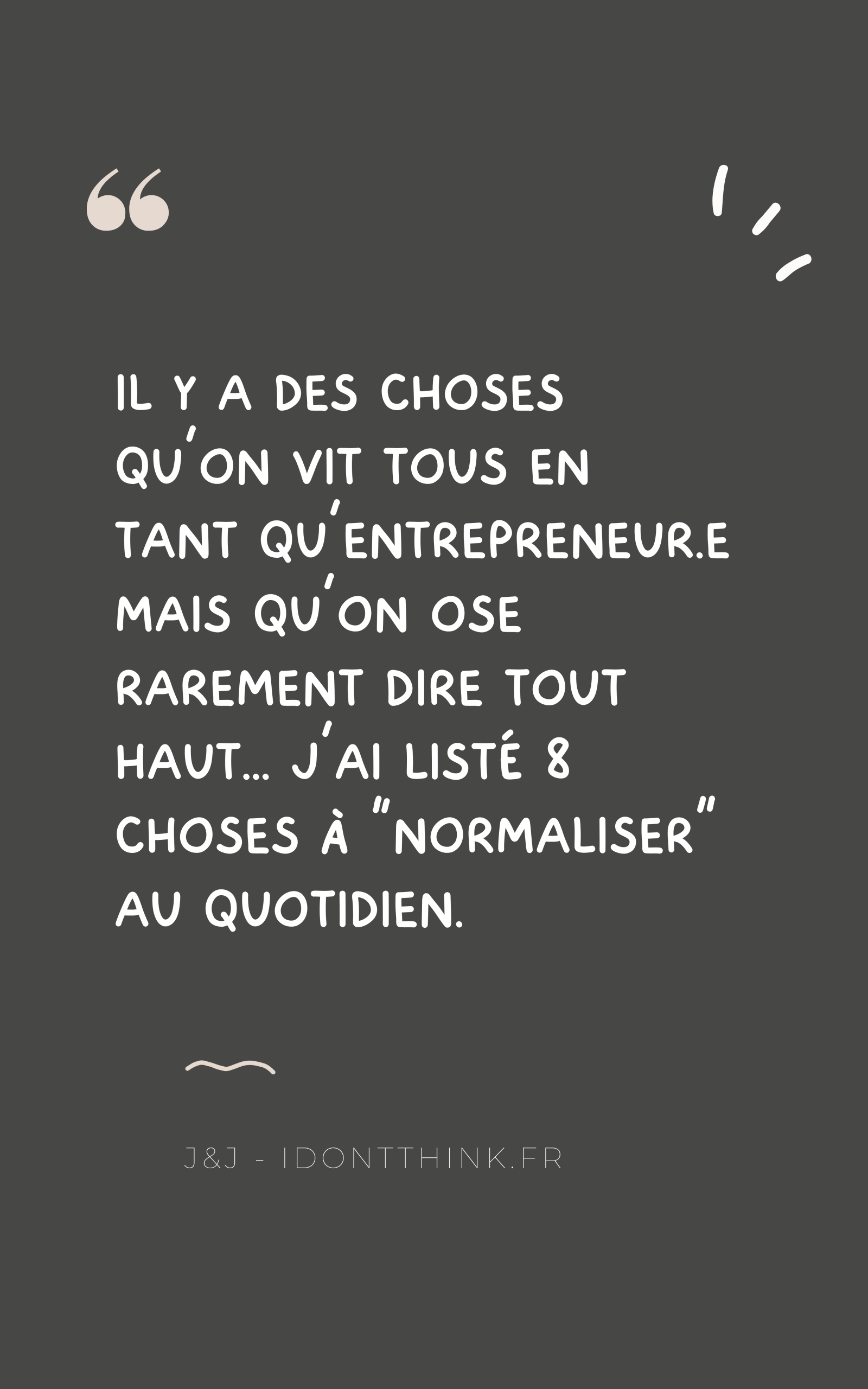 8 choses à normaliser quand on est entrepreneur·e
